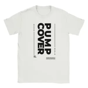 Pump Cover Unisex Crewneck T-shirt
